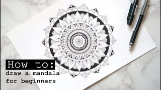 How to draw a mandala (for beginners)