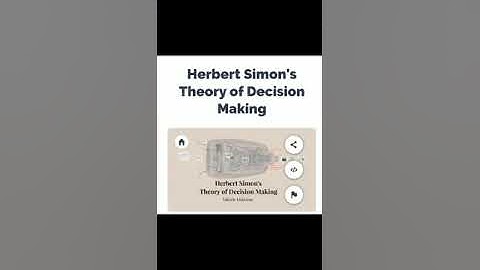 Public administration -- Decision Making Theory of Herbert Simon --2