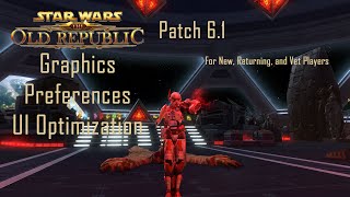 SWTOR Graphics, Preferences, UI Optimization for PvP and OPs 6.1!