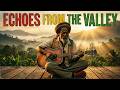 Roots Reggae – Echoes from the Valley | Jah Mikah Eli | Lost Mountain Zion Sessions #rootsreggae
