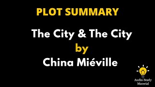 Download lagu Summary Of The City And The City By China Miéville. - 'The City & The City' By China Miéville