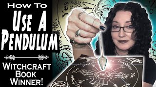 HOW TO USE A PENDULUM, Free PRINTABLE and WITCHCRAFT Book Giveaway Winner
