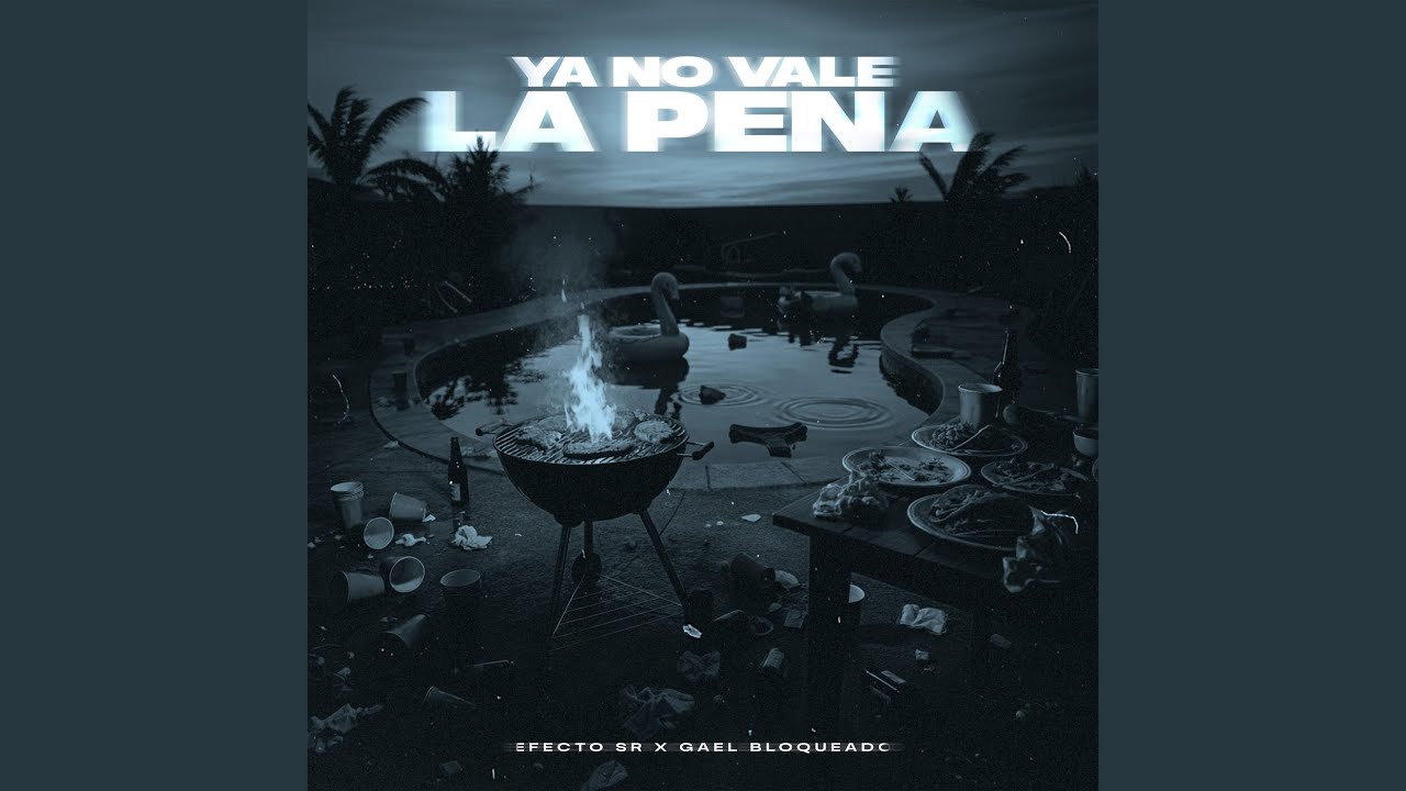 Ya No Vale La Pena