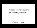 Technology Success:  The Next MSP Business Model