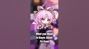 FU XUAN LOOKS AMAZING! What You Need to Know About Fu Xuan in Honkai: Star Rail!