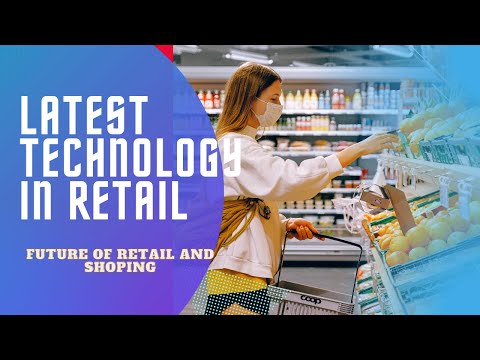 3 Technology in Retail | Future of Retail Industry and Future of Shopping