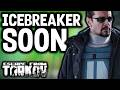 ICEBREAKER is Coming THIS MONTH in Escape from Tarkov