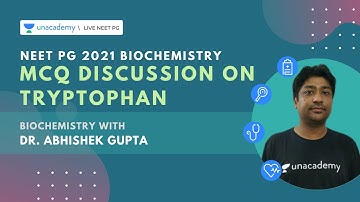 NEET PG 2021 | MCQ Discussion on Tryptophan | Biochemistry | Dr. Abhishek Gupta