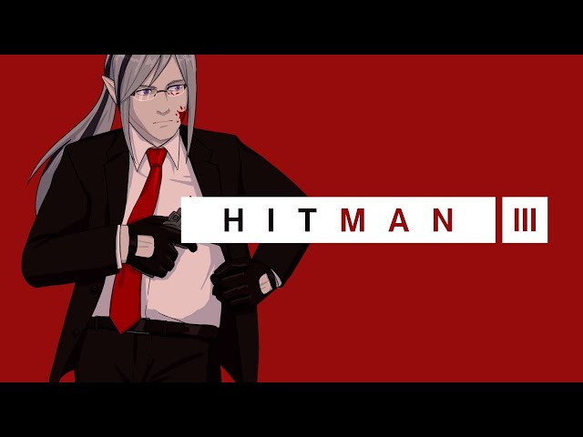 【 Hitman III 】Professionals have standardsのサムネイル