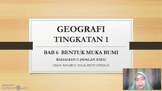 Geografi Ting. 1 - Bab 6 : Bentuk Muka Bumi Geografi Ting. 1 - Bab 6 : Bentuk Muka Bumi