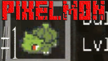 PIXELMON The Great Journey Part 1!: BULBASAUR!