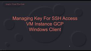 Very Simple !! Remote VM Instance on GCP with ssh key (putty Windows)