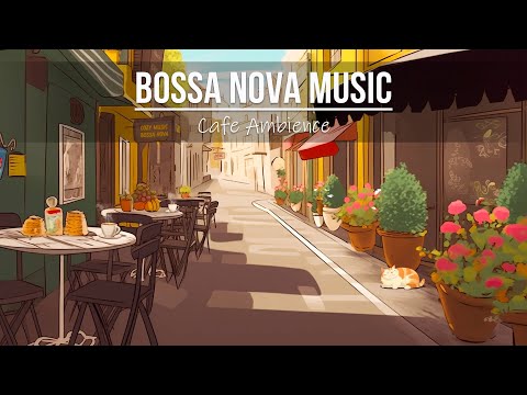 Bossa Nova Street Cafe Ambience