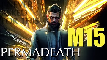 Deus Ex Mankind Divided ► M15 [ No Augments/Upgrades ♦ Permadeath Walkthrough ]