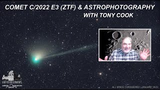 COMET C/2022 E3 (ZTF) &amp; ASTROPHOTOGRAPHY | TONY COOK | ALL SPACE CONSIDERED AT GRIFFITH OBSERVATORY