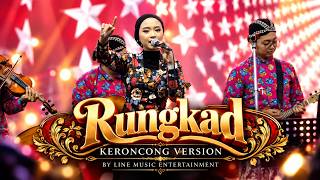 RUNGKAD | LINE MUSIC ENTERTAINMENT (KERONCONG VERSION)