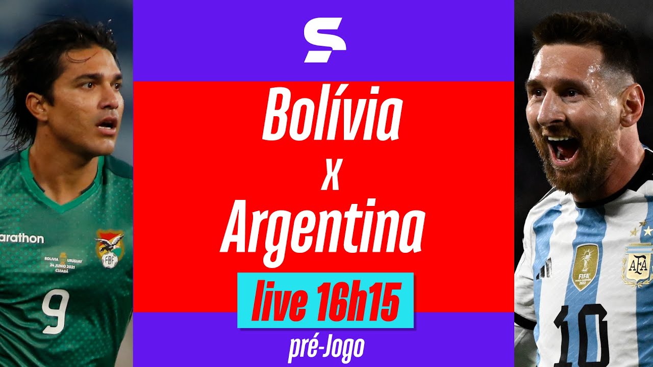 BOLÍVIA X ARGENTINA, PRÉ-JOGO AO VIVO COM IMAGENS, ELIMINATÓRIAS DA COPA  2026