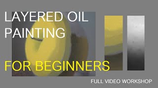 Oil Painting - Layered technique FOR BEGINNERS !