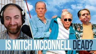 It's Weird We Have To Keep Asking If Mitch McConnell is Alive
