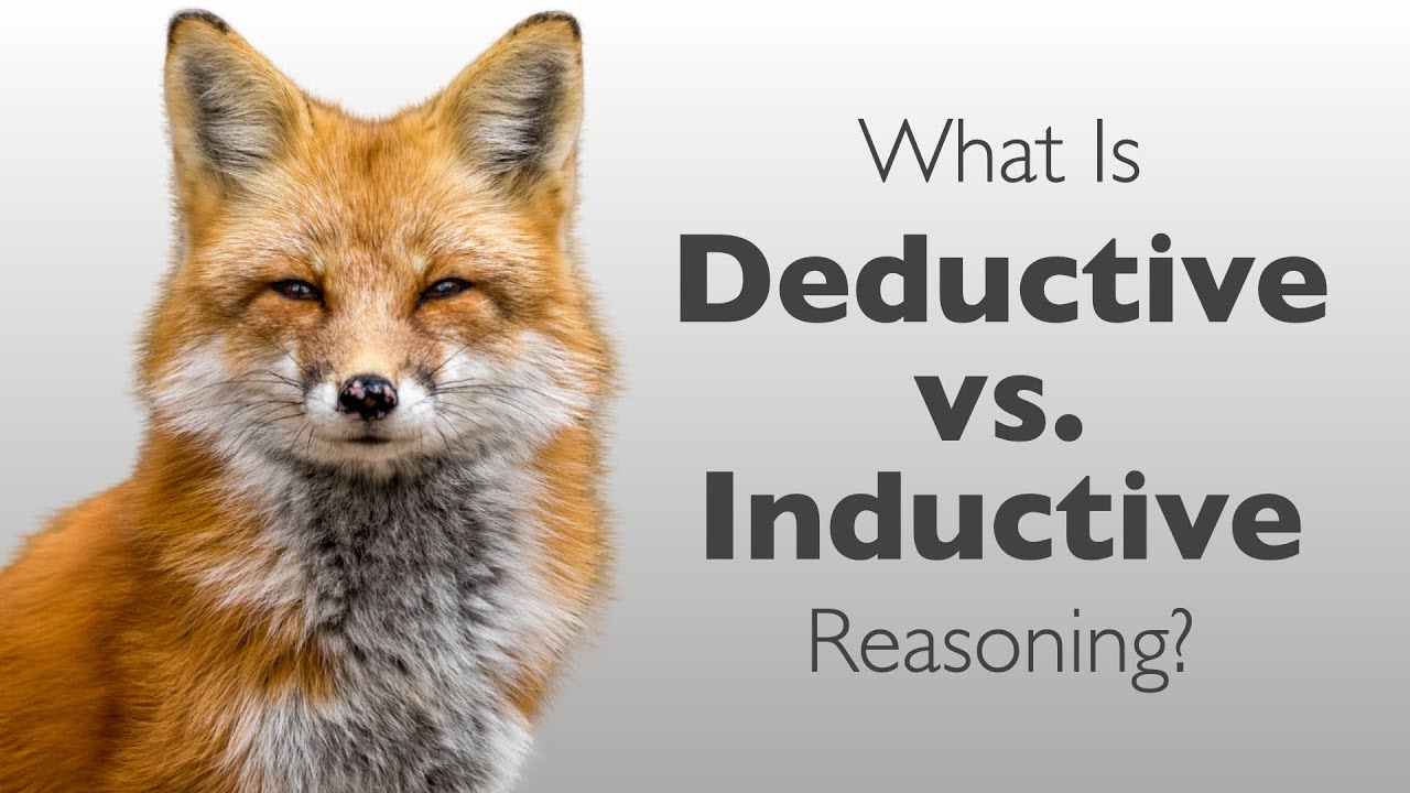 What Is Deductive vs Inductive Reasoning | Deductive vs Inductive Arguments