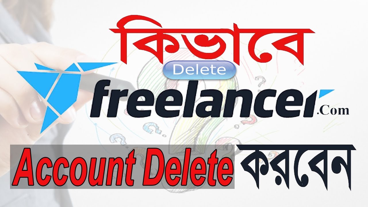 How To Close/Delete Freelancer Account Permanently 2020