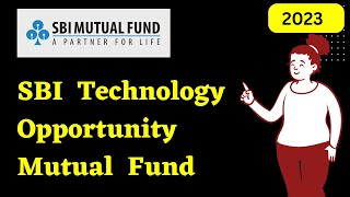SBI Technology Opportunity Fund Review 2023