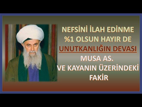 Şeyh Nazım Kıbrısi- Nefsini ilah edinme - Unutkanlığın devası- Musa as. ve fakir (3/6/1994 ADATEPE)