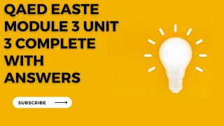 Qaed EASTE Module 3 unit 3 complete with solution