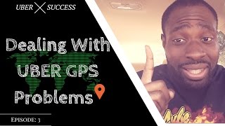 Dealing With Uber GPS Problems