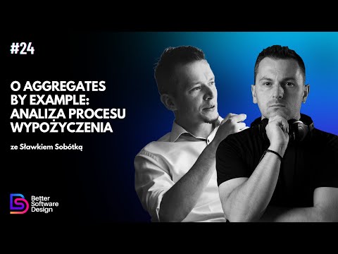 O Aggregates By Example, analiza procesu wypożyczenia ze Sławkiem Sobótką | BSD #24