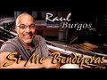 Raul Burgos- Si Me Bendijeras