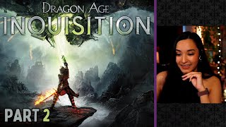 Dragon Age: Inquisition | Part 2 | First Playthrough | Let's Play w/ imkataclysm