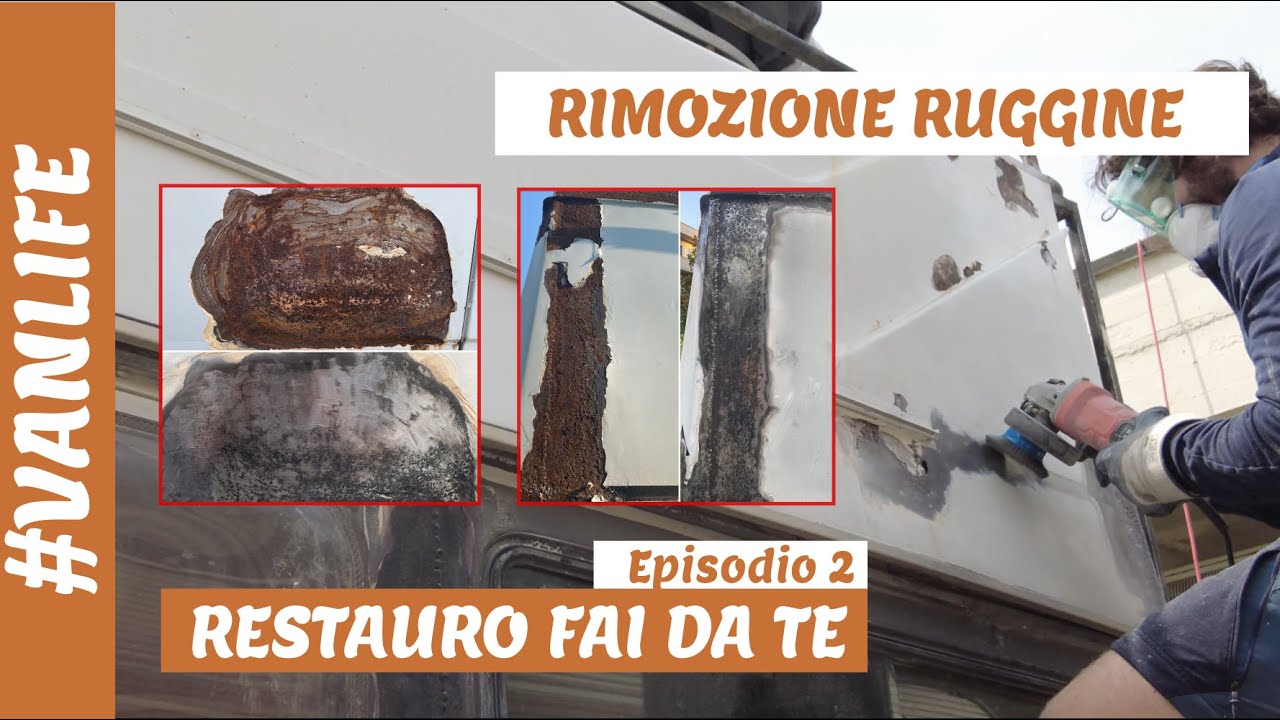 Rimozione ruggine - Restauro Van [Ep. 2]