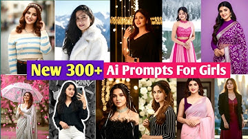 Trending Top 300+ AI Prompts For Girls | How to make Gemini Ai images | Deepak Finetech 