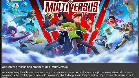 Fix MultiVersus An Unreal process has crashed: UE-MultiVersus on PC | Multiversus Crashing error