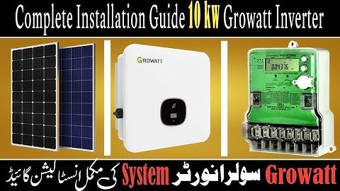 Growatt 10 kw On grid Solar system Complete Installation Guide, Net Metering and all Connection