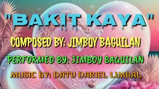 'Bakit Kaya' - Jimboy Baguilan Original Song |  Lyric Video