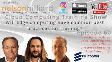 Ep 60 Training Show Featuring Mark Thiele  #CloudComputing Nelson Hilliard with David Linthicum