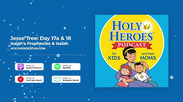 Jesse Tree, Day 17a-18: Isaiah