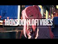 Monsoon DREAMS | Chill Lofi Beats for Rainy Mood 🌧️🎵