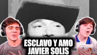 JOVENES ARGENTINOS REACCIONAN POR PRIMERA VEZ A Javier Solís - Esclavo y Amo
