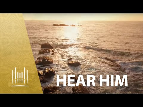 Hear Him | The Tabernacle Choir