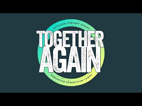 Together Again Outdoor Concert Series - IT'S TIME!