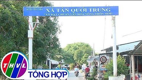 Tân Quới Trung nỗ lực về đích nông thôn mới