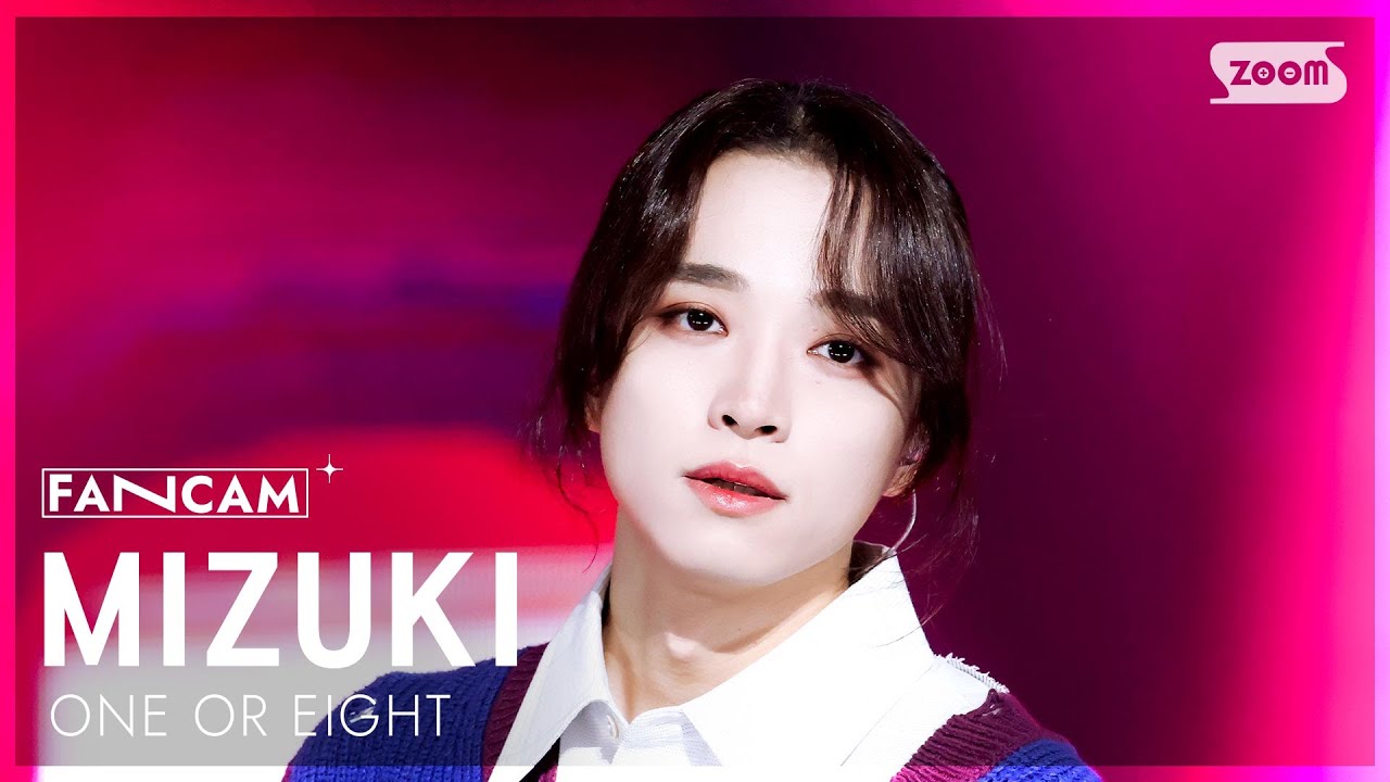 안방1열 직캠4K] 원 오어 에이트 MIZUKI 'TOKYO DRIFT' (ONE OR EIGHT