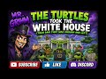 TURTLES TOOK THE WHITE HOUSE | COMEDY