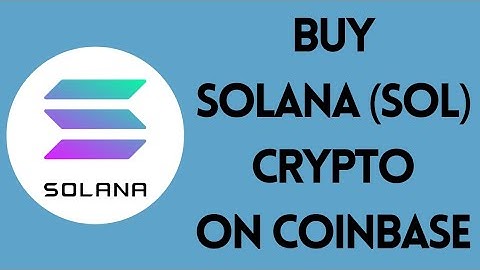 How to Buy Solana (SOL) On Coinbase | Cryptocurrency Tutorial 2022