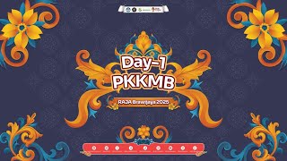 DAY - 1 PKKMB RAJA BRAWIJAYA 2025