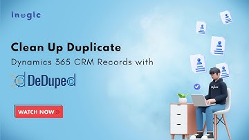 Clean Up Duplicate Dynamics 365 CRM Records with DeDupeD!