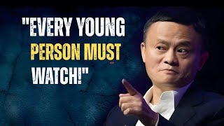 Jack Ma Motivation | Jack Ma's Advice For Young People | English Motivational Speech By Jack Ma